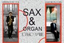«Только лучшее!» Концерт из цикла «Sax&Organ»